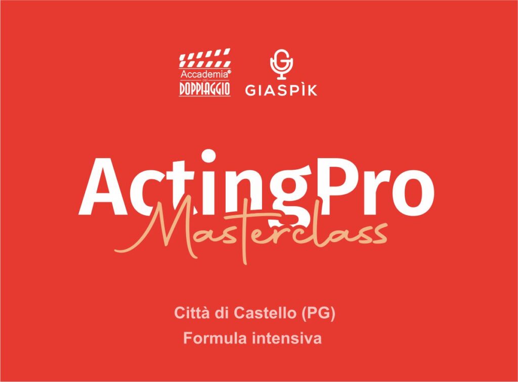Acting Pro Masterclass Doppiaggio – Perugia